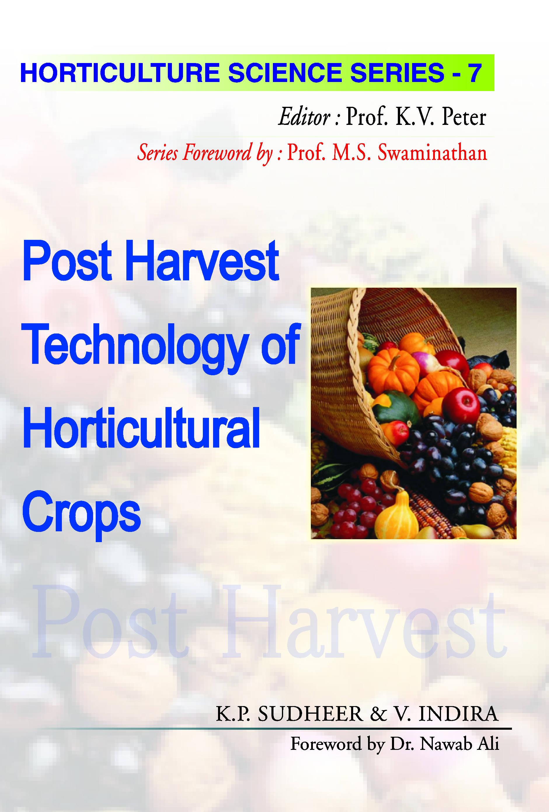 POSTHARVEST TECHNOLOGY OF HORTICULTURAL CROPS: VOL.07. HORTICULTURE SCIENCE SERIES book cover