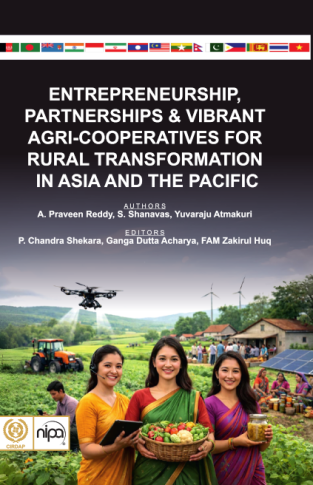 ENTREPRENEURSHIP, PARTNERSHIPS AND VIBRANT AGRI-COOPERATIVES FOR RURAL TRANSFORMATION IN ASIA AND THE PACIFIC