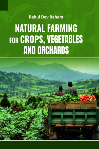 NATURAL FARMING FOR CROPS, VEGETABLES AND ORCHARDS