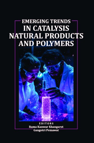 EMERGING TRENDS IN CATALYSIS, NATURAL PRODUCTS AND POLYMERS
