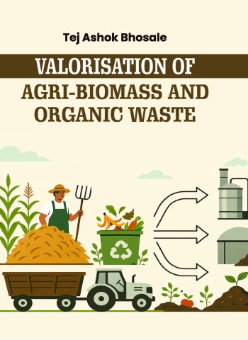 VALORISATION OF AGRI-BIOMASS AND ORGANIC WASTE